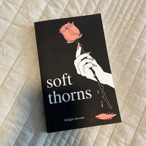 Soft Thorns - Bridgett Devoue